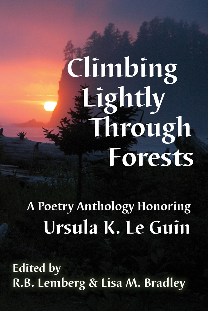 Cover Image of Climbing Lightly through Forests edited by Lisa M. Bradley and R. B. Lemberg